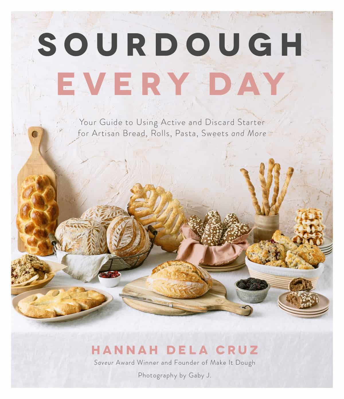 Cover of Sourdough Every Day by Hannah Dela Cruz